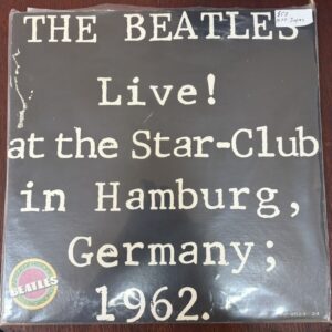 Beatles – Live! At The Star-Club In Hamburg, Germany; 1962