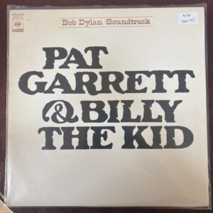 Bob Dylan – Pat Garrett & Billy The Kid - Original Soundtrack Recording