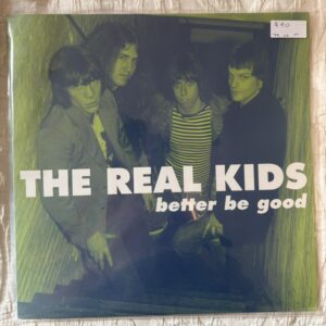 Real Kids – Better Be Good