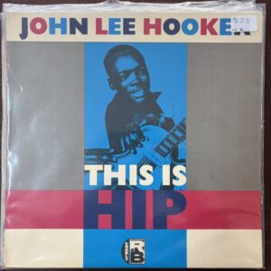John Lee Hooker – This Is Hip